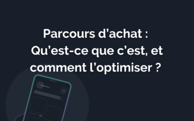 Tout savoir sur le parcours d’achat en 2024 !